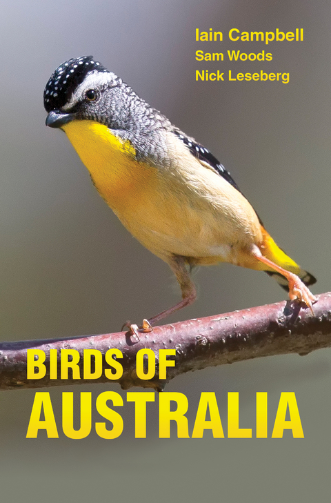 Birds of Australia -  Iain Campbell,  Nick Leseberg,  Sam Woods