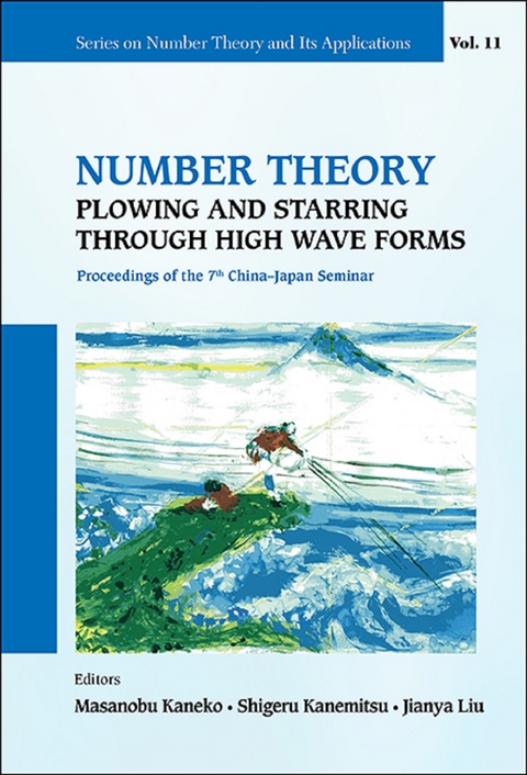 Number Theory: Plowing And Starring Through High Wave Forms - Proceedings  Of The 7th China-japan Seminar - 