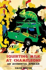 Squirting Milk at Chameleons - Simon Fenton