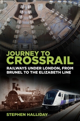 Journey to Crossrail -  Stephen Halliday