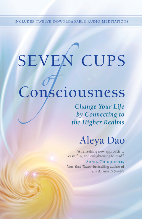 Seven Cups of Consciousness - Aleya Dao