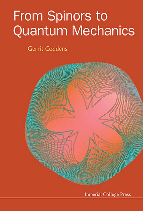 From Spinors To Quantum Mechanics -  Coddens Gerrit Coddens