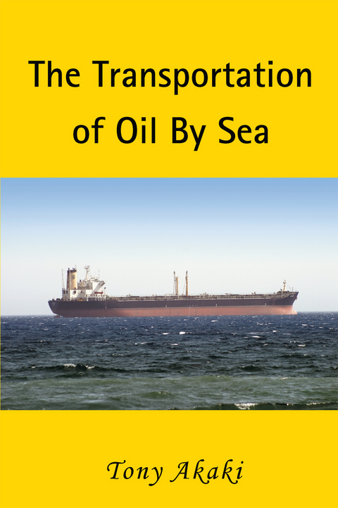 The Transportation of Oil by Sea - Tony Akaki