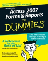 Access 2007 Forms and Reports For Dummies - Brian Underdahl, Darlene Underdahl