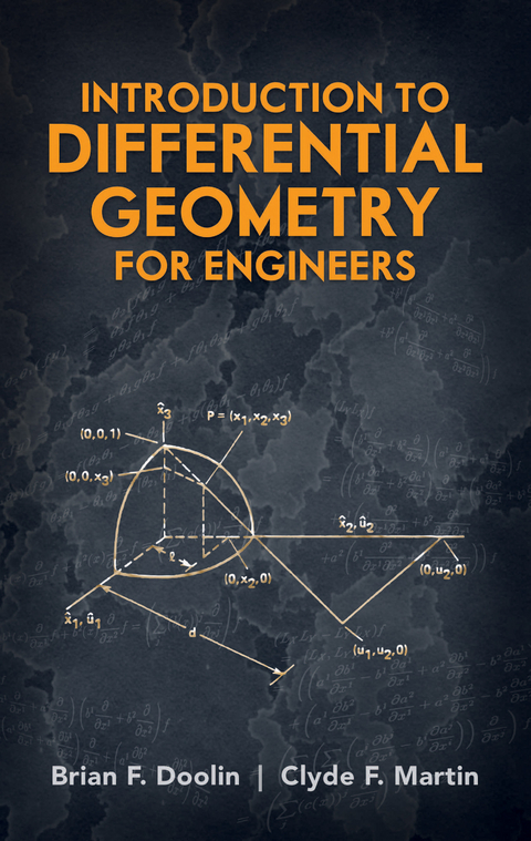 Introduction to Differential Geometry for Engineers - Brian F. Doolin, Clyde F. Martin