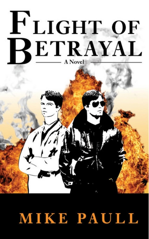 Flight of Betrayal -  Mike Paull