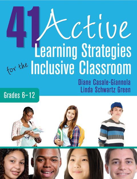 41 Active Learning Strategies for the Inclusive Classroom, Grades 6–12 - Diane P. P. Casale-Giannola, Linda S. S. Green