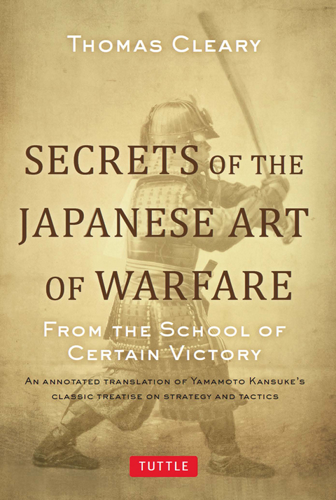 Secrets of the Japanese Art of Warfare - Thomas Cleary