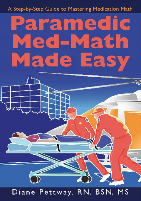 Paramedic Med-Math Made Easy - Diane Pettway