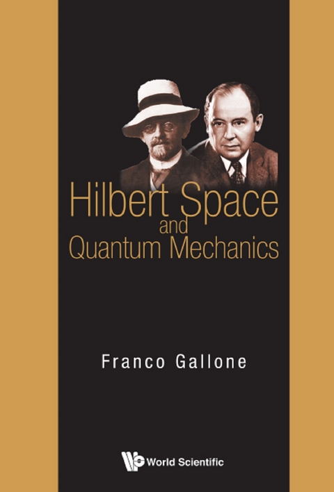 Hilbert Space And Quantum Mechanics -  Gallone Franco Gallone