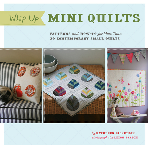 Whip Up Mini Quilts -  Kathreen Ricketson