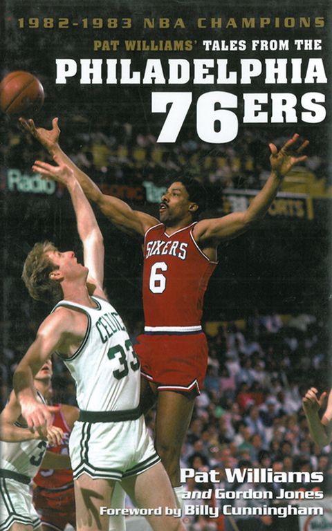 Pat Williams' Tales from the Philadelphia 76ers: 1982-1983 NBA Champions -  Pat Williams