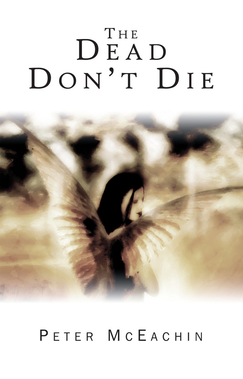 Dead Don't Die -  Peter McEachin