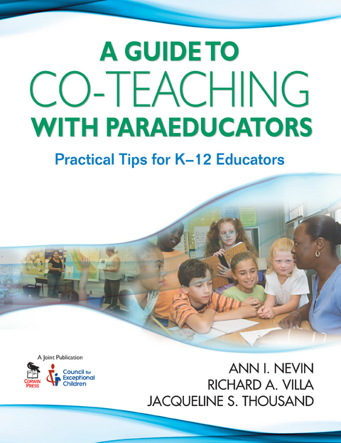 A Guide to Co-Teaching With Paraeducators - Ann I. I. Nevin, Richard A. A. Villa, Jacqueline S. S. Thousand