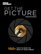 Get the Picture -  The Editors of Popular Photography,  Dan Richards