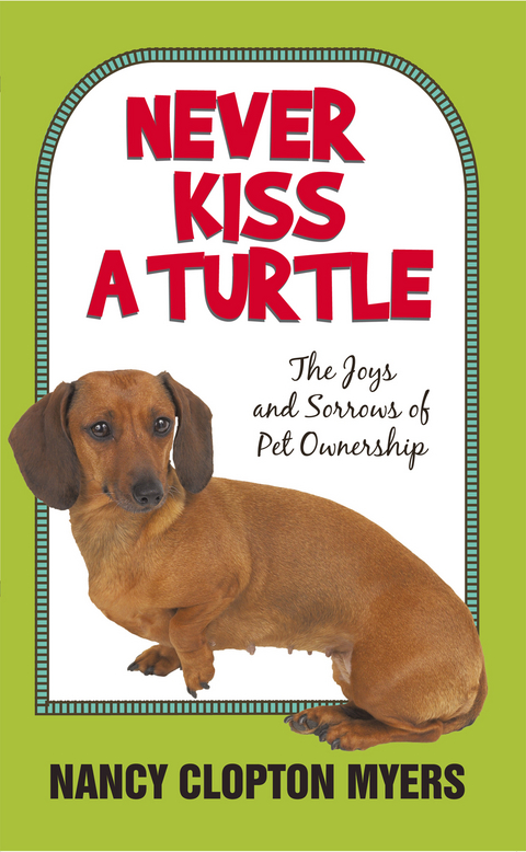 Never Kiss a Turtle -  Nancy Clopton Myers