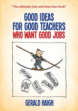 Good Ideas For Good Teachers Who Want Good Jobs - Gerald Haigh