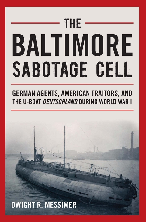 The Baltimore Sabotage Cell - Dwight R Messimer