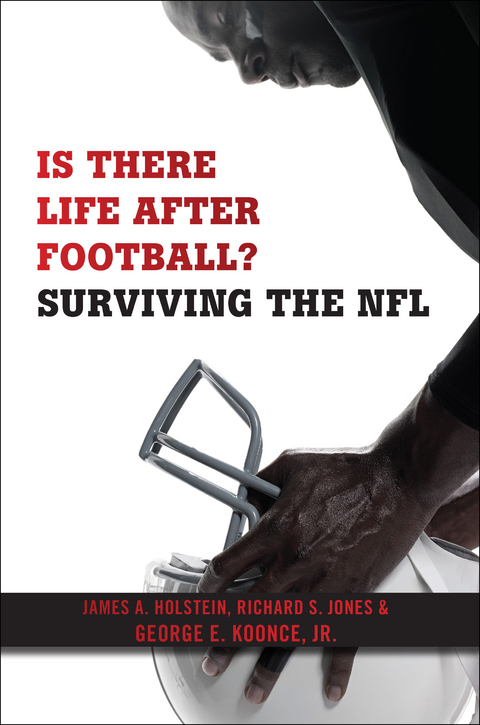 Is There Life After Football? -  Jr. George E. Koonce,  James A. Holstein,  Richard S. Jones