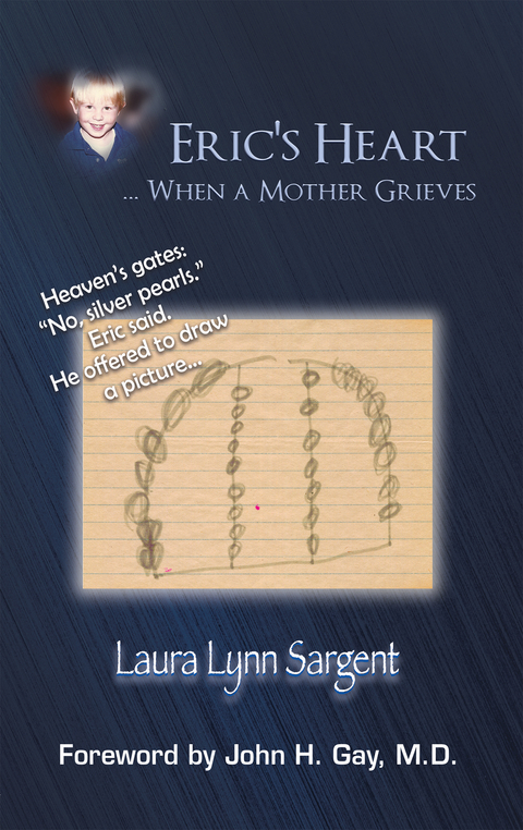 Eric's Heart... When a Mother Grieves - Laura Lynn Sargent