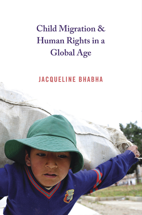 Child Migration and Human Rights in a Global Age - Jacqueline Bhabha