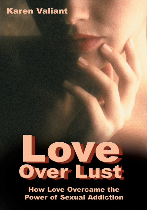 Love over Lust -  Karen Valiant