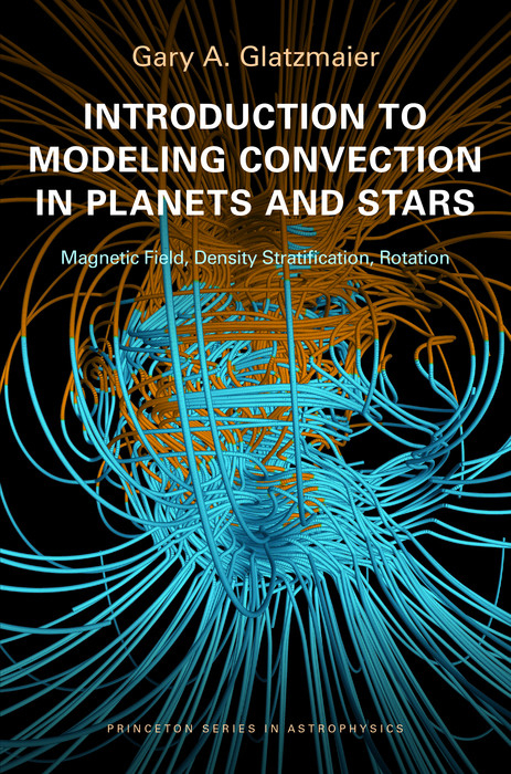 Introduction to Modeling Convection in Planets and Stars - Gary A. Glatzmaier