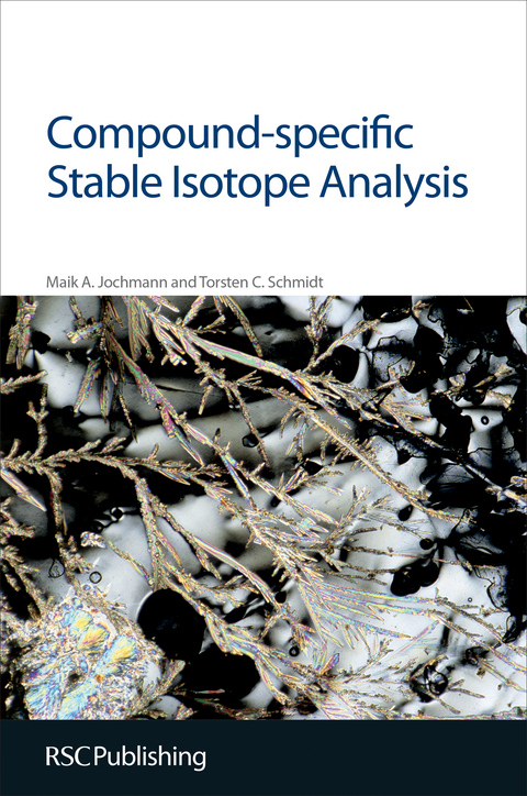 Compound-specific Stable Isotope Analysis - Germany) Jochmann Maik A (University Duisburg-Essen, Germany) Schmidt Torsten C (University Duisburg-Essen