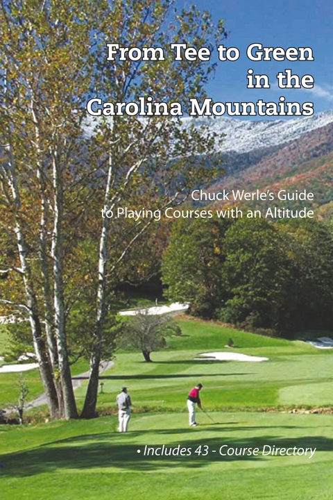 From Tee to Green in the Carolina Mountains - Chuck Werle