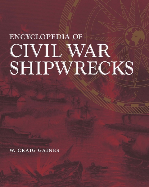 Encyclopedia of Civil War Shipwrecks - W. Craig Gaines