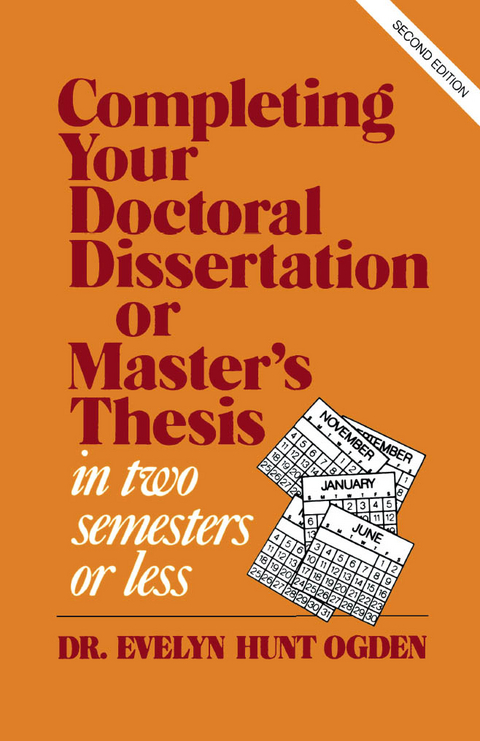 Completing Your Doctoral Dissertation/Master's Thesis in Two Semesters or Less -  Evelyn Hunt Ogden