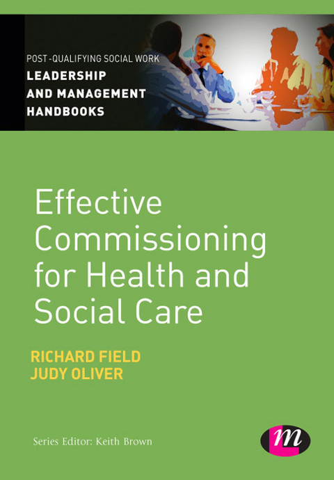 Effective Commissioning in Health and Social Care -  Richard Field,  Judy Oliver