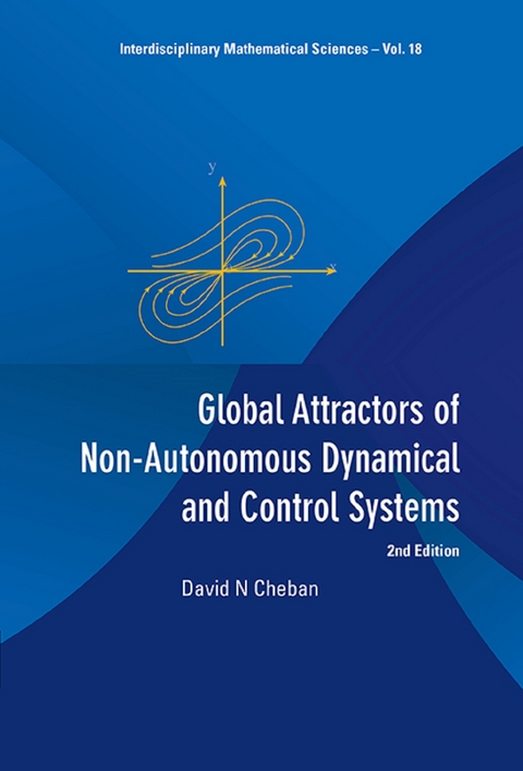 Global Attractors Of Non-autonomous Dynamical And Control Systems (2nd Edition) -  Cheban David N Cheban