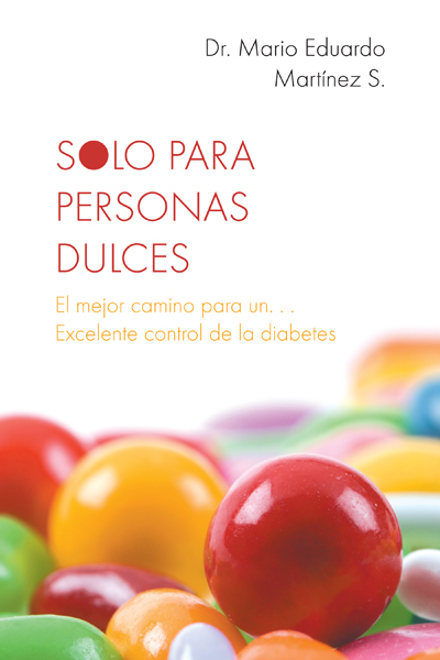 Solo  Para Personas  Dulces - Dr.  Mario  Eduardo Martínez  S.