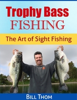 Trophy Bass Fishing -  Thom Bill Thom