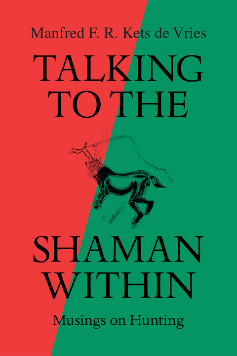 Talking to the Shaman Within - Manfred F. R. Kets de Vries