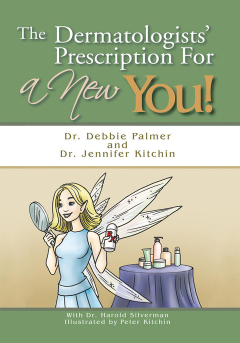 The Dermatologists' Prescription for a New You! - Dr. Jennifer Kitchin, Dr. Debbie Palmer