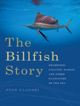 The Billfish Story - Stan Ulanski