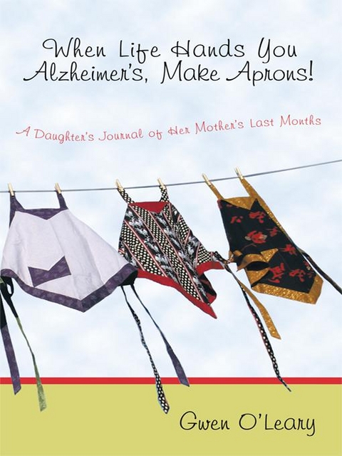 When Life Hands You Alzheimer's, Make Aprons! - Gwen O'Leary