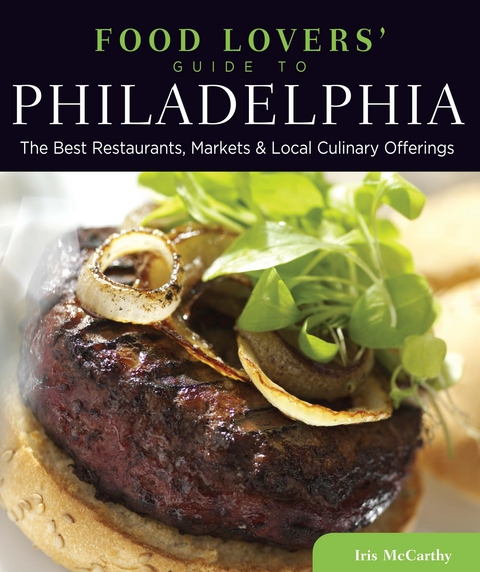 Food Lovers' Guide to(R) Philadelphia -  Iris McCarthy