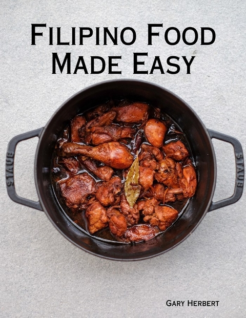 Filipino Food Made Easy -  Herbert Gary Herbert