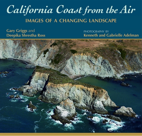 California Coast from the Air - Gary Griggs, Deepika Shrestha Ross