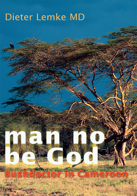 Man No Be God -  Dieter Lemke