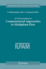 IUTAM Symposium on Computational Approaches to Multiphase Flow - 