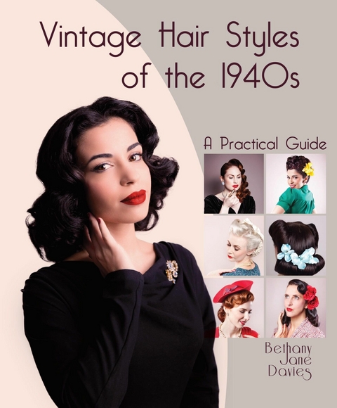 Vintage Hair Styles of the 1940s - Bethany Jane Davies