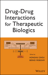 Drug-Drug Interactions for Therapeutic Biologics - Honghui Zhou, Bernd Meibohm