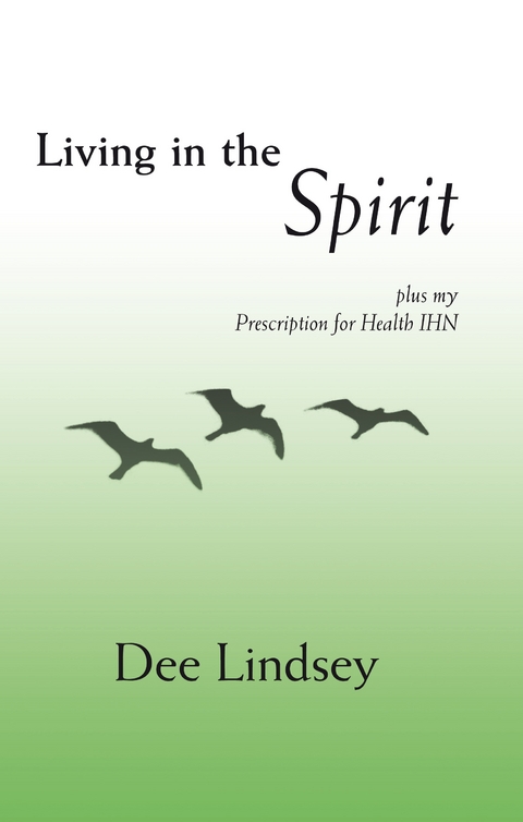 Living in the Spirit -  Dee Lindsey