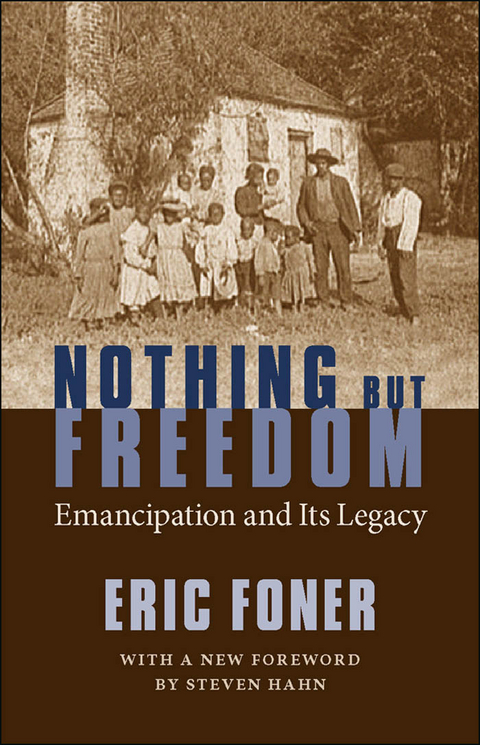 Nothing But Freedom -  Eric Foner