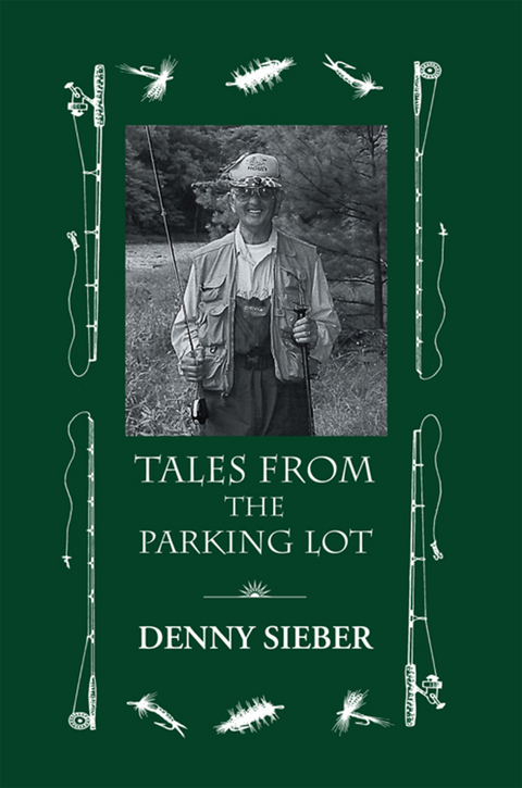 Tales from the Parking Lot - Denny Sieber