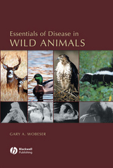 Essentials of Disease in Wild Animals - Gary A. Wobeser